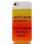 Pouzdro / Obal - iPhone 5/5S - Don´t drink anymore...